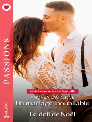 cover image of Un mariage inoubliable / Le défi de Noël